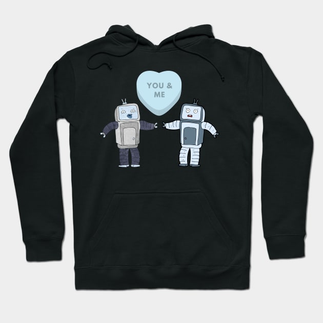 Me and you are Robot Hoodie by dmangelo